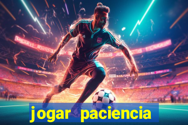 jogar paciencia haja paciencia